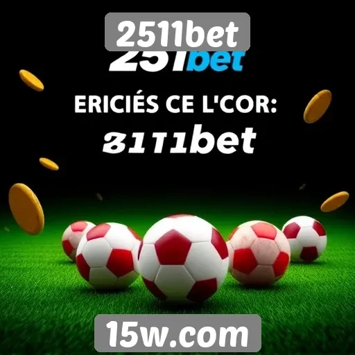 Oferta de jogos e apostas do 2511bet